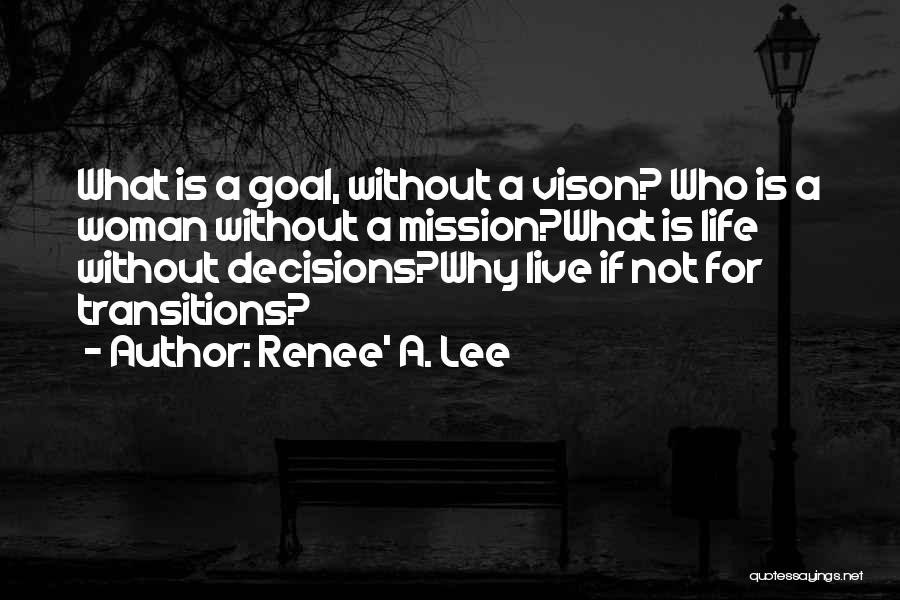Renee' A. Lee Quotes 657697