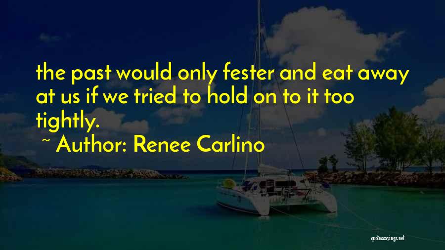 Renee Carlino Quotes 1954628