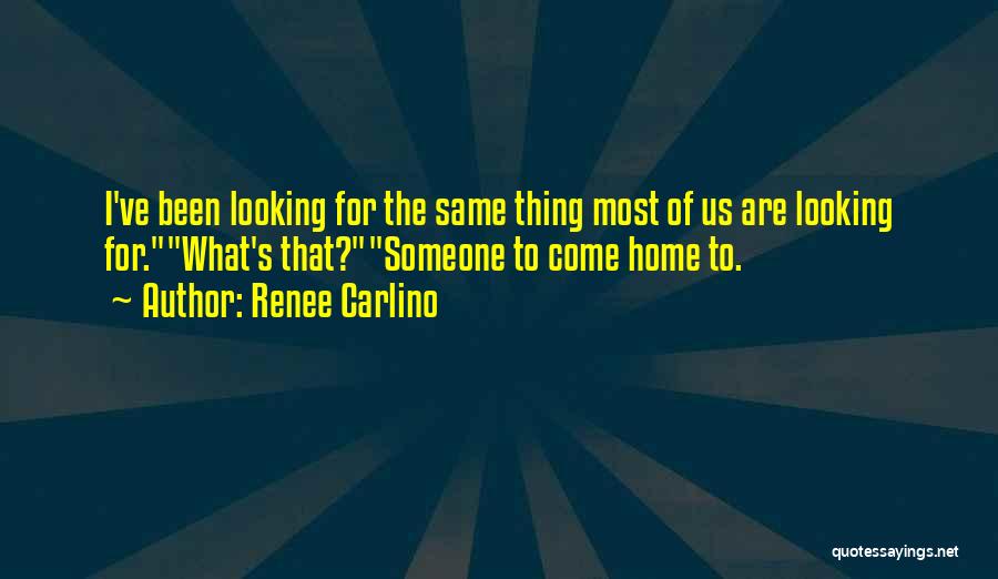 Renee Carlino Quotes 694748