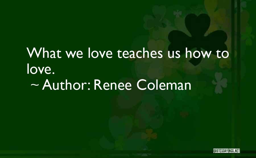 Renee Coleman Quotes 1779988