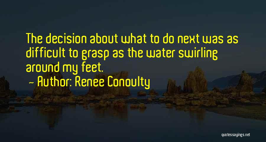 Renee Conoulty Quotes 1365871