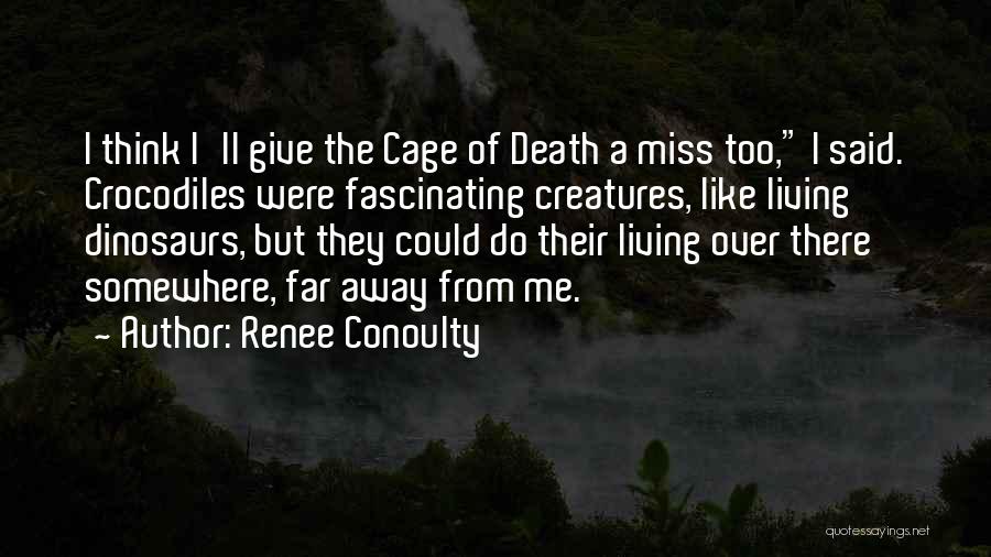 Renee Conoulty Quotes 189664