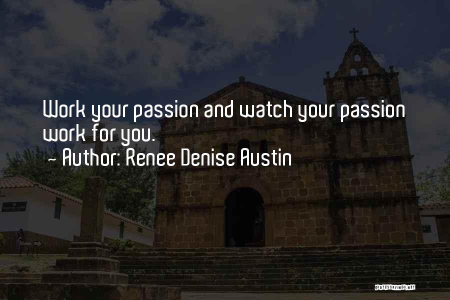 Renee Denise Austin Quotes 1824187