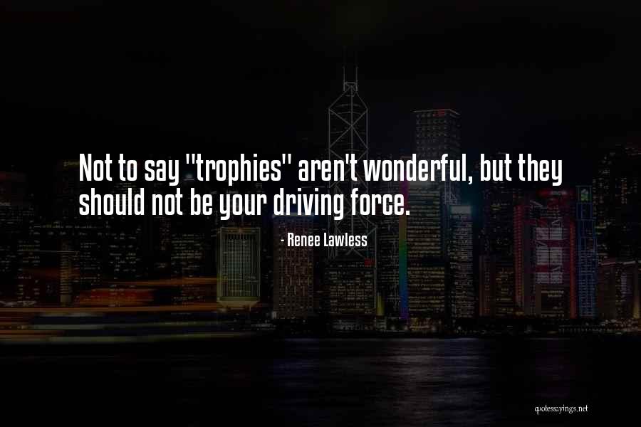Renee Lawless Quotes 957771 Renee Lawless Quotes 957771