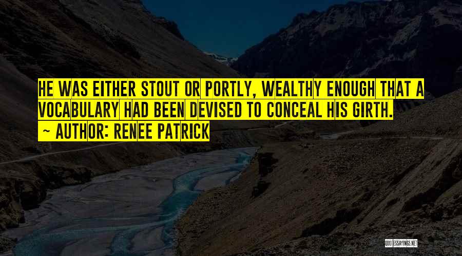 Renee Patrick Quotes 346908