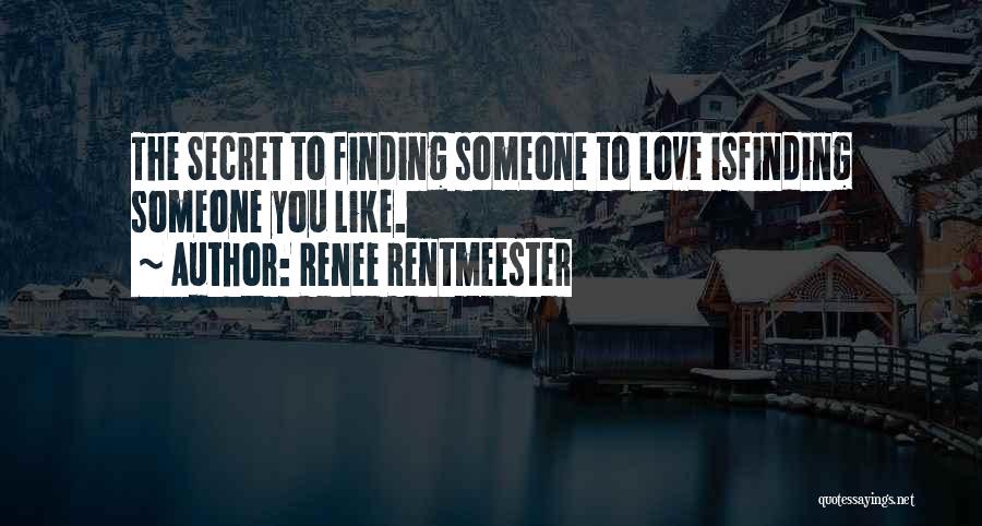 Renee Rentmeester Quotes 1402648