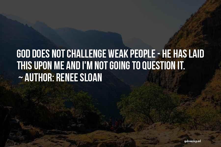 Renee Sloan Quotes 1598147