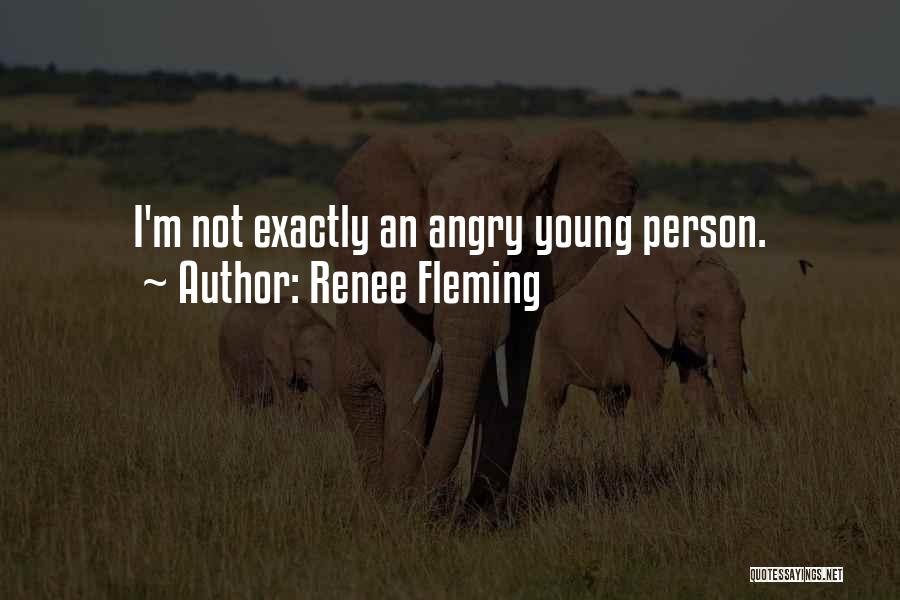 Renee Young Quotes By Renee Fleming