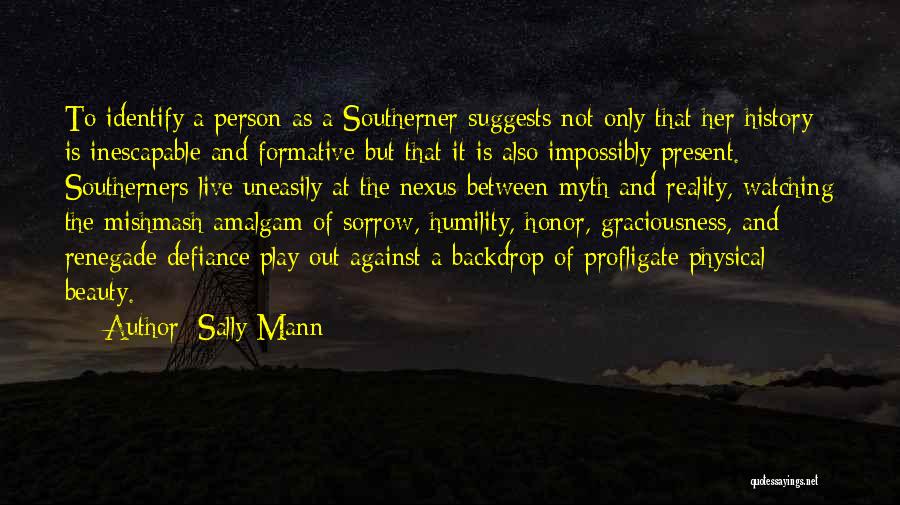 Renegade Best Quotes By Sally Mann