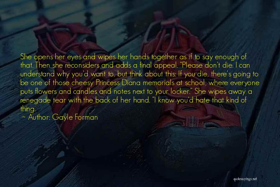 Renegade Quotes By Gayle Forman