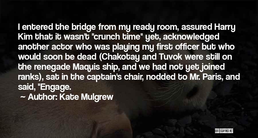 Renegade Quotes By Kate Mulgrew