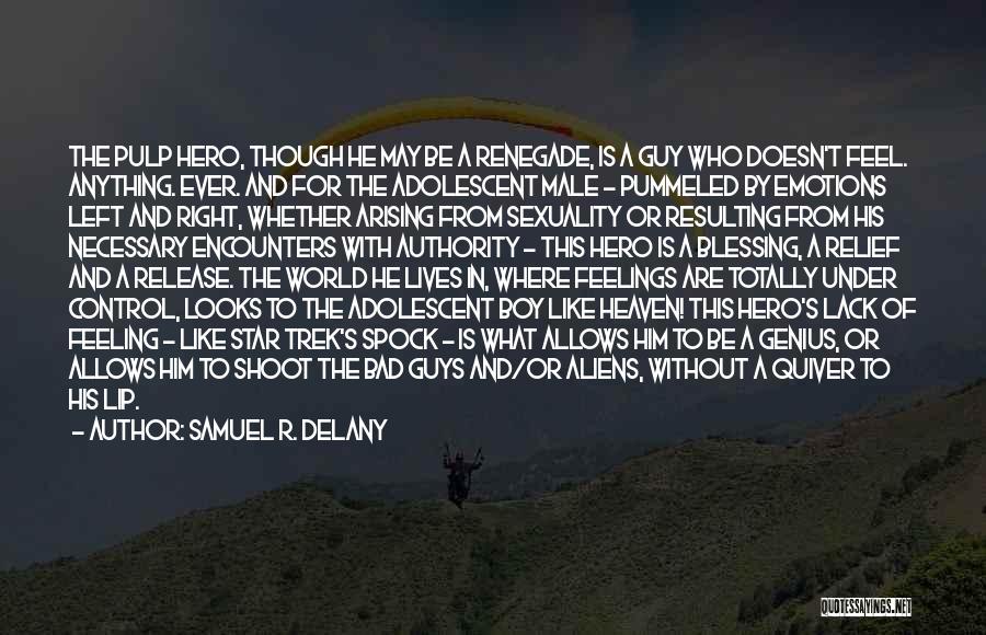 Renegade Quotes By Samuel R. Delany