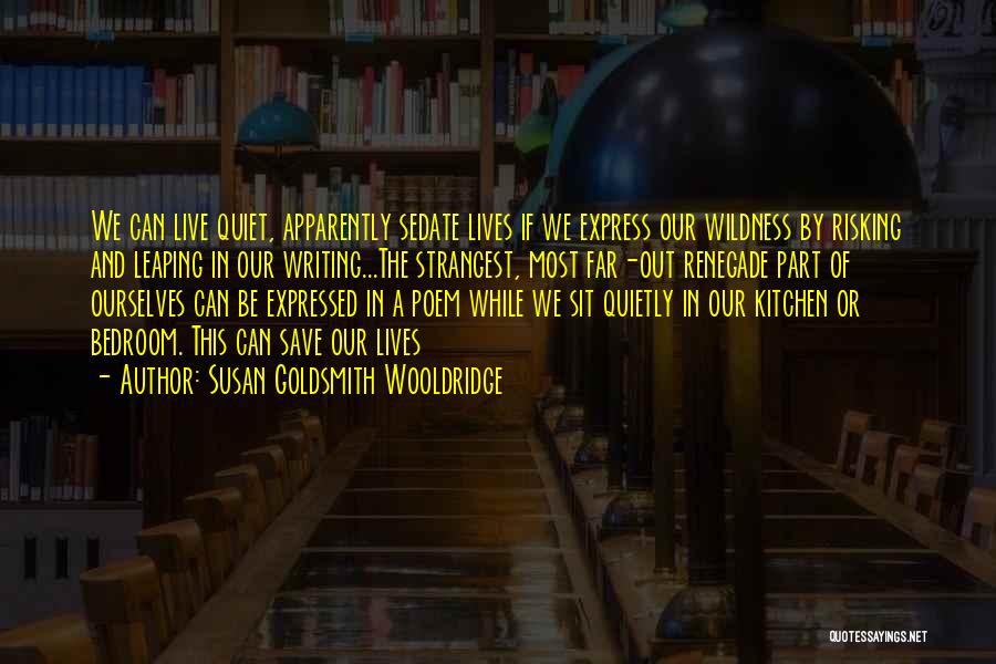 Renegade Quotes By Susan Goldsmith Wooldridge