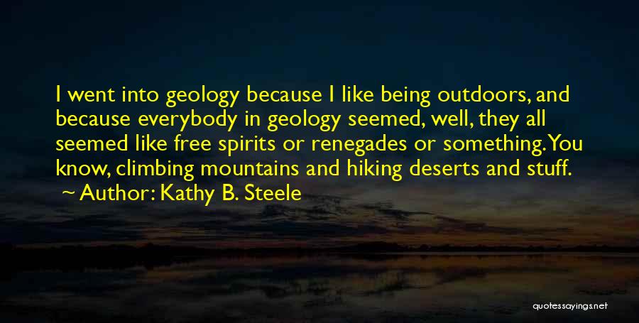 Renegades Quotes By Kathy B. Steele