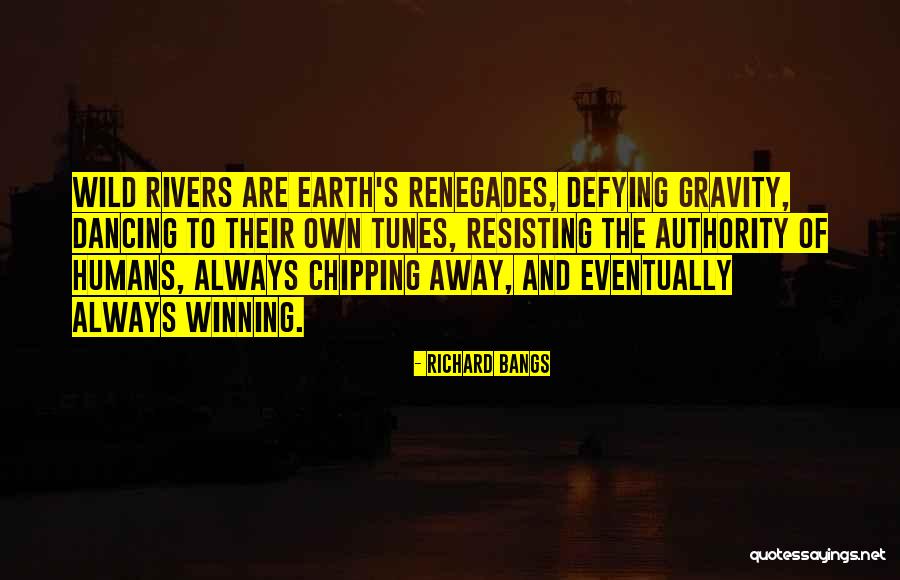 Renegades X Quotes By Richard Bangs Renegades X Quotes By Richard Bangs