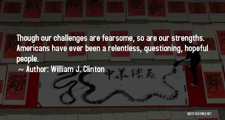 Reneo Capital Management Quotes By William J. Clinton