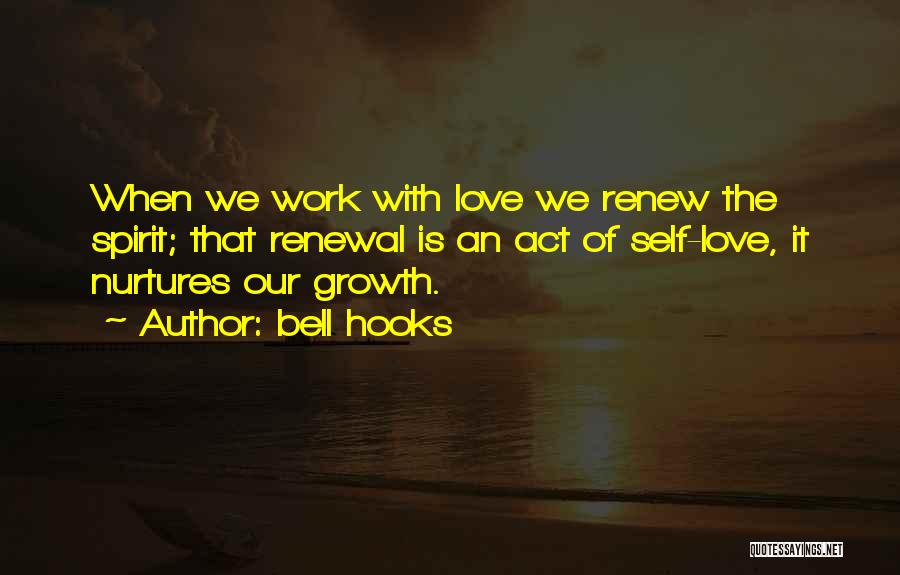 Renew Our Love Quotes By Bell Hooks