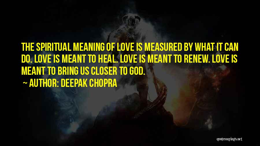 Renew Our Love Quotes By Deepak Chopra