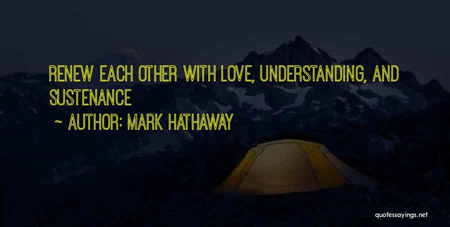 Renew Our Love Quotes By Mark Hathaway