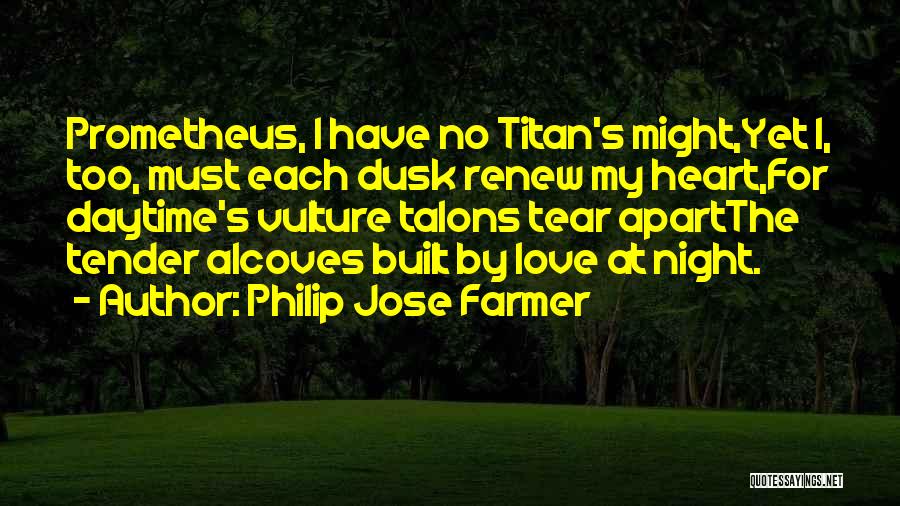 Renew Our Love Quotes By Philip Jose Farmer