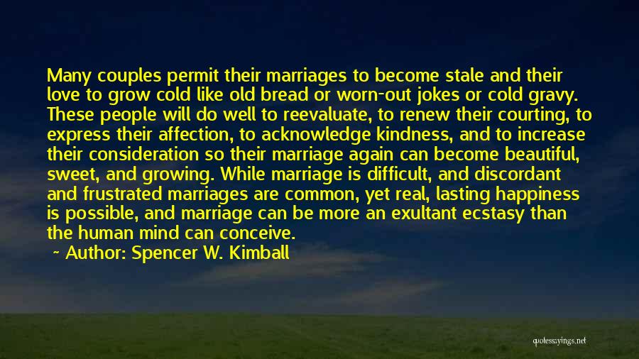 Renew Our Love Quotes By Spencer W. Kimball