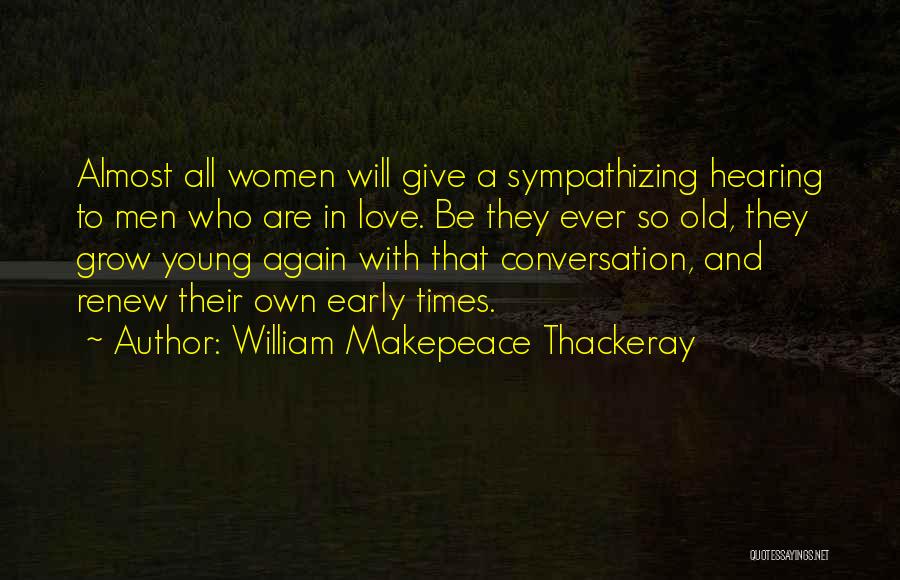Renew Our Love Quotes By William Makepeace Thackeray