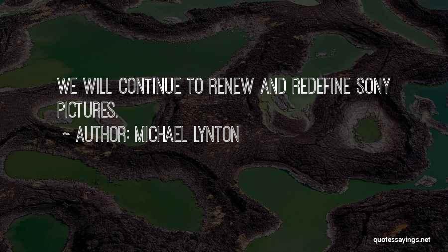 Renew Self Quotes By Michael Lynton