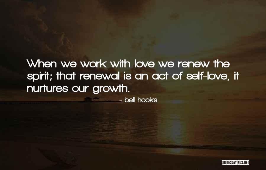 Renew Spirit Quotes By Bell Hooks Renew Spirit Quotes By Bell Hooks