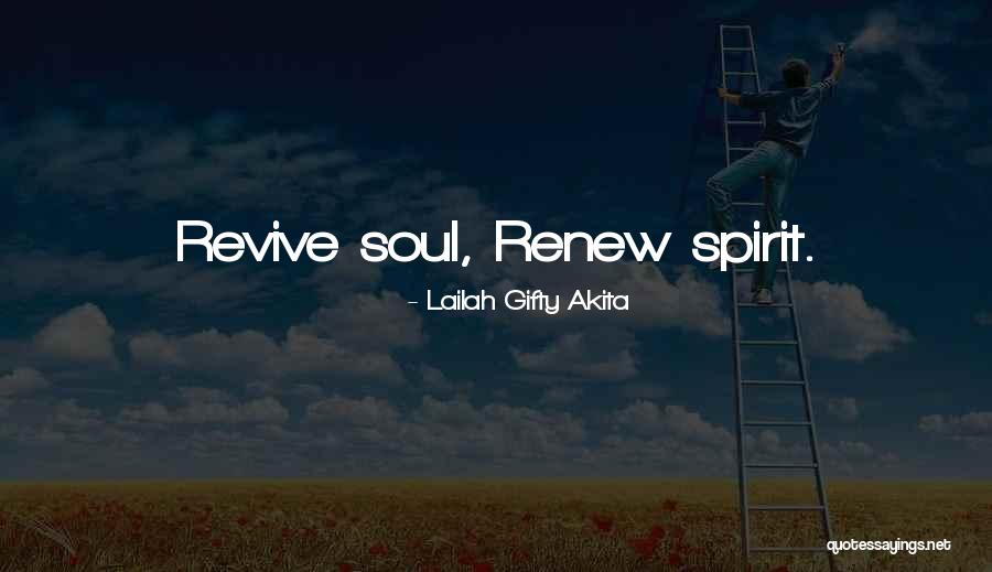 Renew Spirit Quotes By Lailah Gifty Akita Renew Spirit Quotes By Lailah Gifty Akita