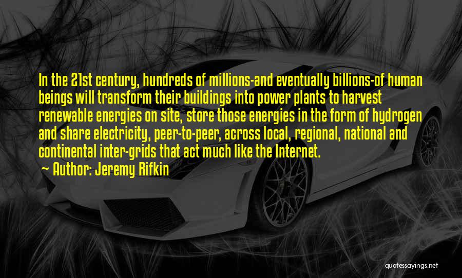 Renewable Energies Quotes By Jeremy Rifkin