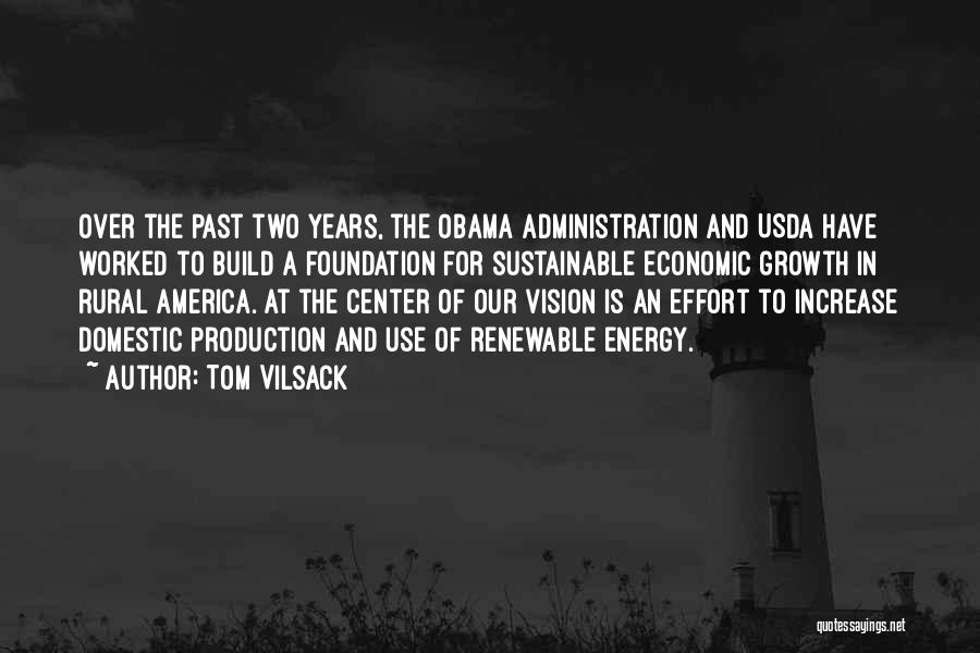 Renewable Energy By Obama Quotes By Tom Vilsack