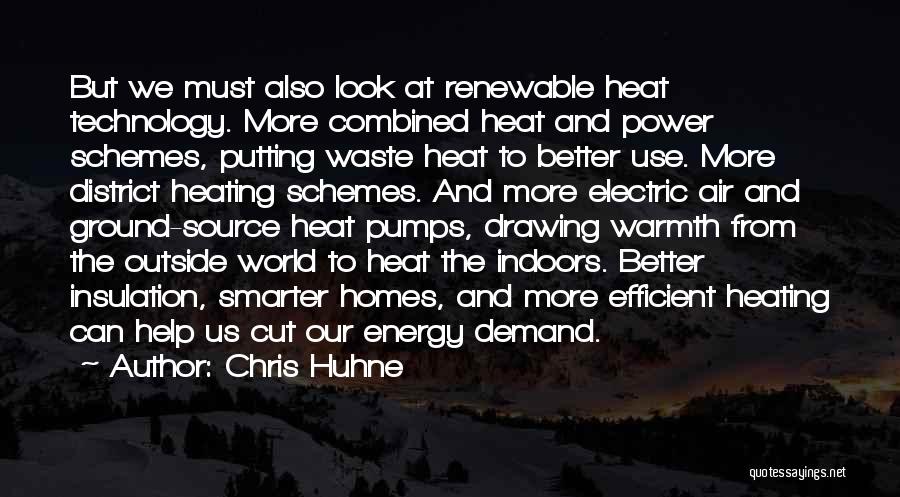 Renewable Energy Source Quotes By Chris Huhne