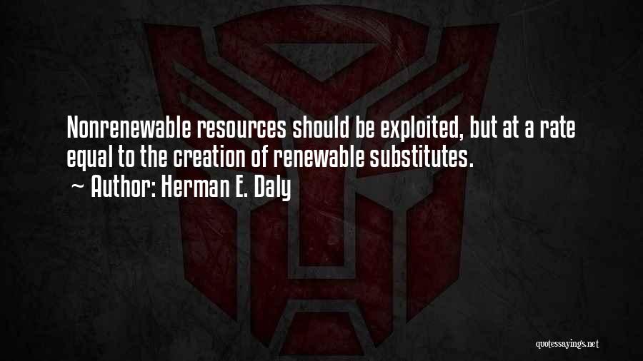 Renewable Quotes By Herman E. Daly