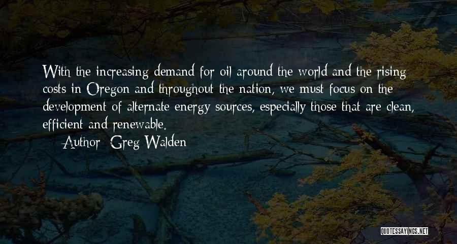 Renewable Sources Quotes By Greg Walden