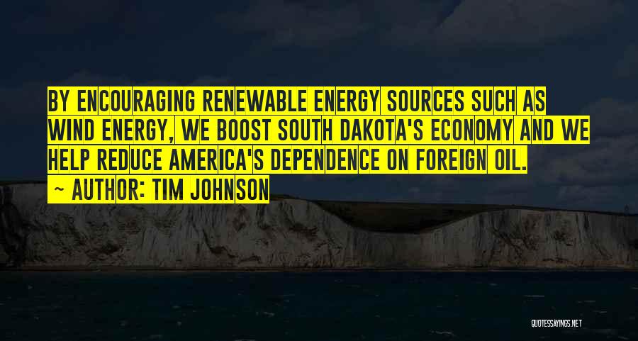 Renewable Sources Quotes By Tim Johnson