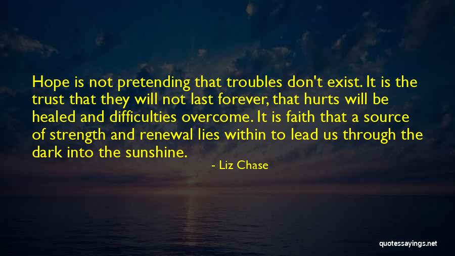 Renewal And Hope Quotes By Liz Chase Renewal And Hope Quotes By Liz Chase