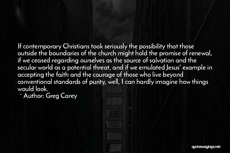 Renewal Of Faith Quotes By Greg Carey