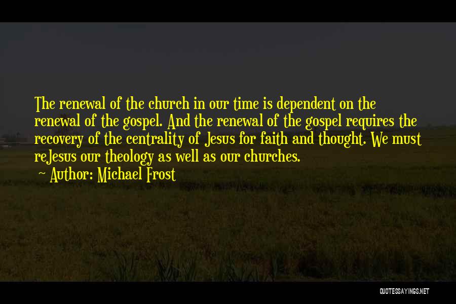 Renewal Of Faith Quotes By Michael Frost