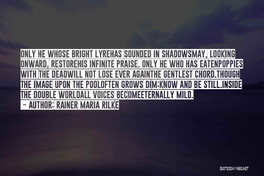 Renewal Of Faith Quotes By Rainer Maria Rilke