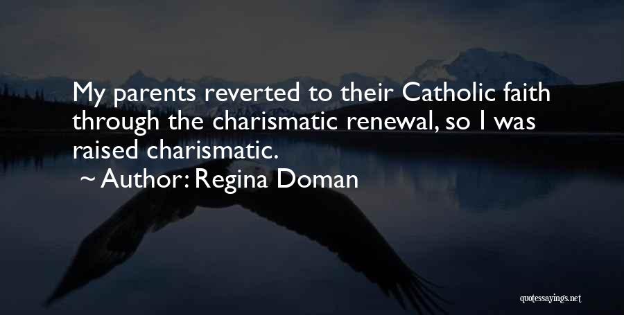 Renewal Of Faith Quotes By Regina Doman