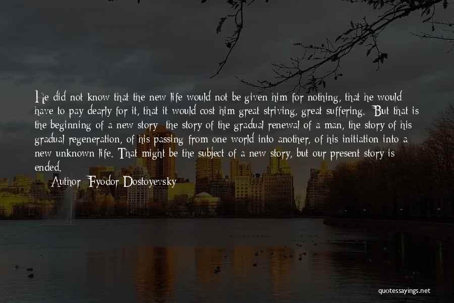 Renewal Of Life Quotes By Fyodor Dostoyevsky Renewal Of Life Quotes By Fyodor Dostoyevsky