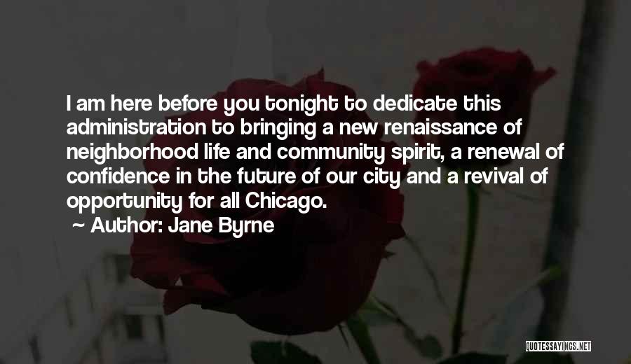 Renewal Of Life Quotes By Jane Byrne Renewal Of Life Quotes By Jane Byrne