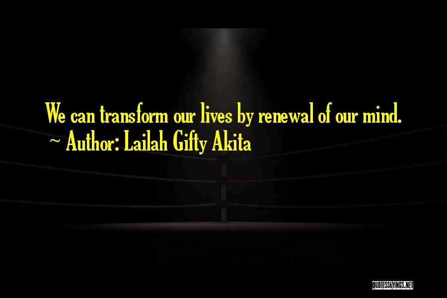 Renewal Of Life Quotes By Lailah Gifty Akita Renewal Of Life Quotes By Lailah Gifty Akita