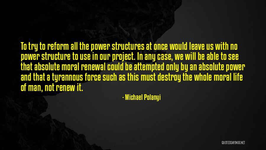 Renewal Of Life Quotes By Michael Polanyi