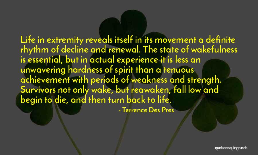 Renewal Of Life Quotes By Terrence Des Pres