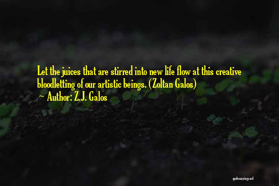 Renewal Of Life Quotes By Z.J. Galos Renewal Of Life Quotes By Z.J. Galos