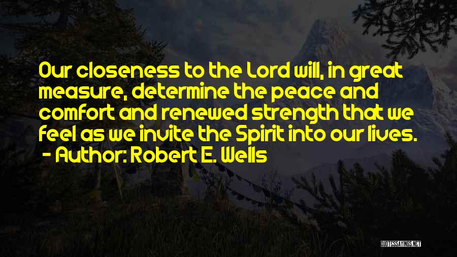 Renewed Spirit Quotes By Robert E. Wells