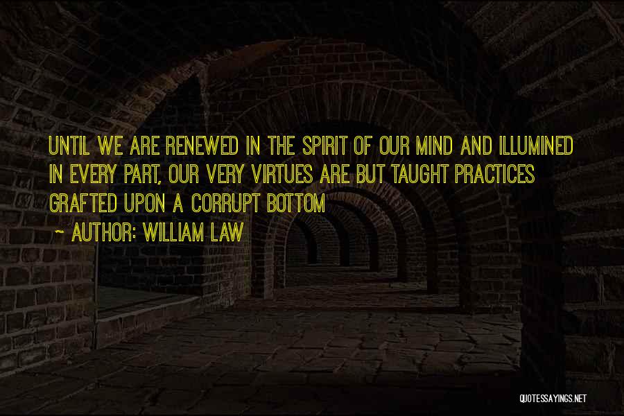 Renewed Spirit Quotes By William Law