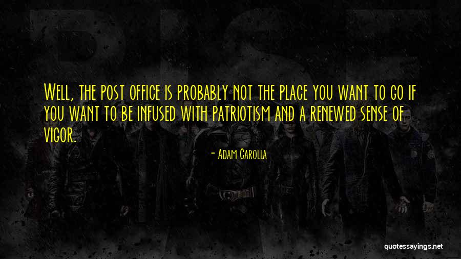 Renewed Vigor Quotes By Adam Carolla Renewed Vigor Quotes By Adam Carolla