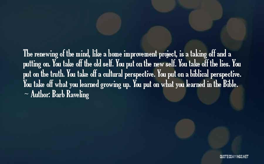 Renewing Your Mind Quotes By Barb Raveling